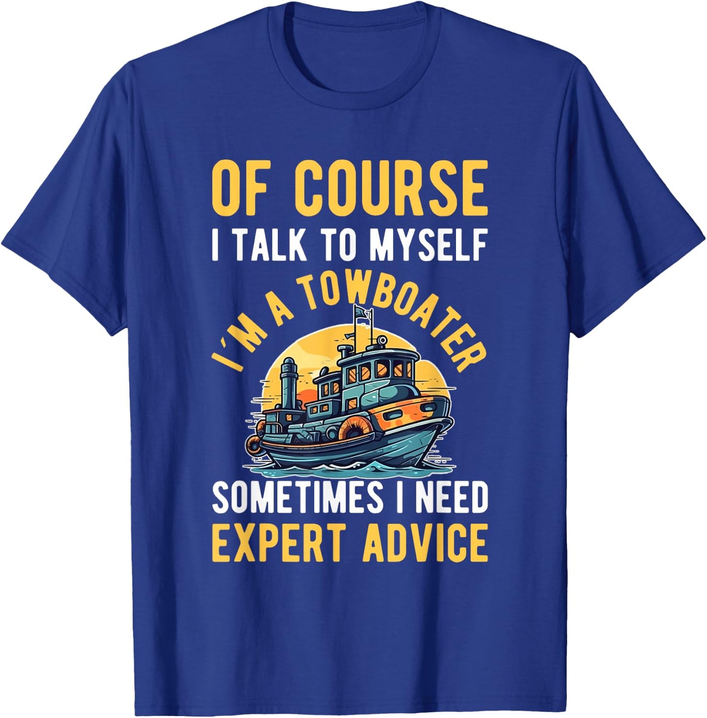 Towboater Tugging Expert Tugboater Towboat Captain Tugboat T-Shirt - T-Shirt | Royal