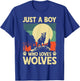 Just A Boy Who Loves Wolves T-Shirt - T-Shirt | Royal