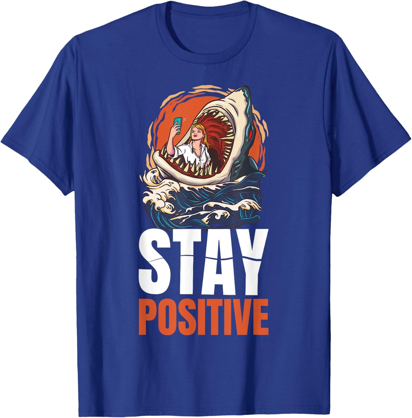 Stay Positive Shark T-Shirt - T-Shirt | Royal
