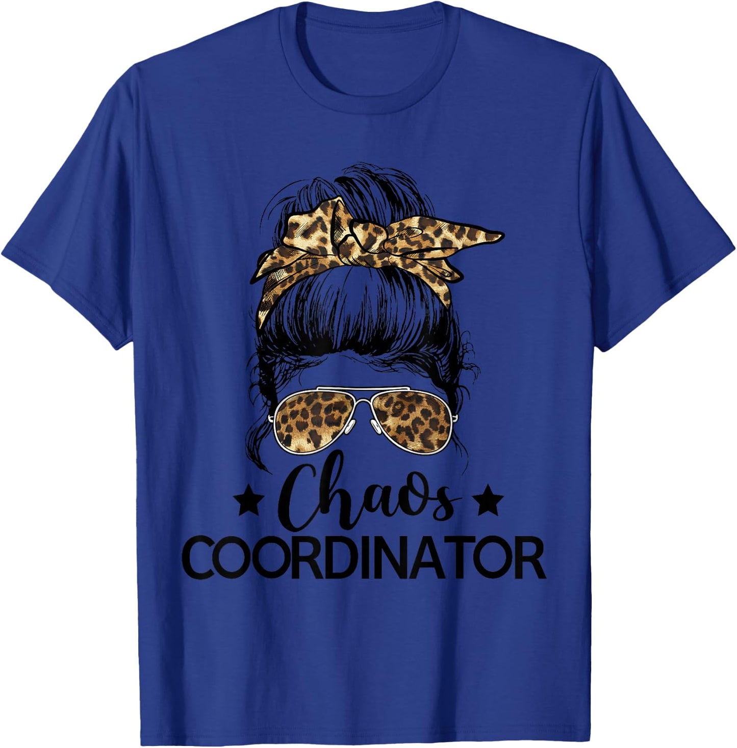 Funny Chaos Coordinator Leopard Messy Bun Boss Lady Women T-Shirt - T-Shirt | Royal