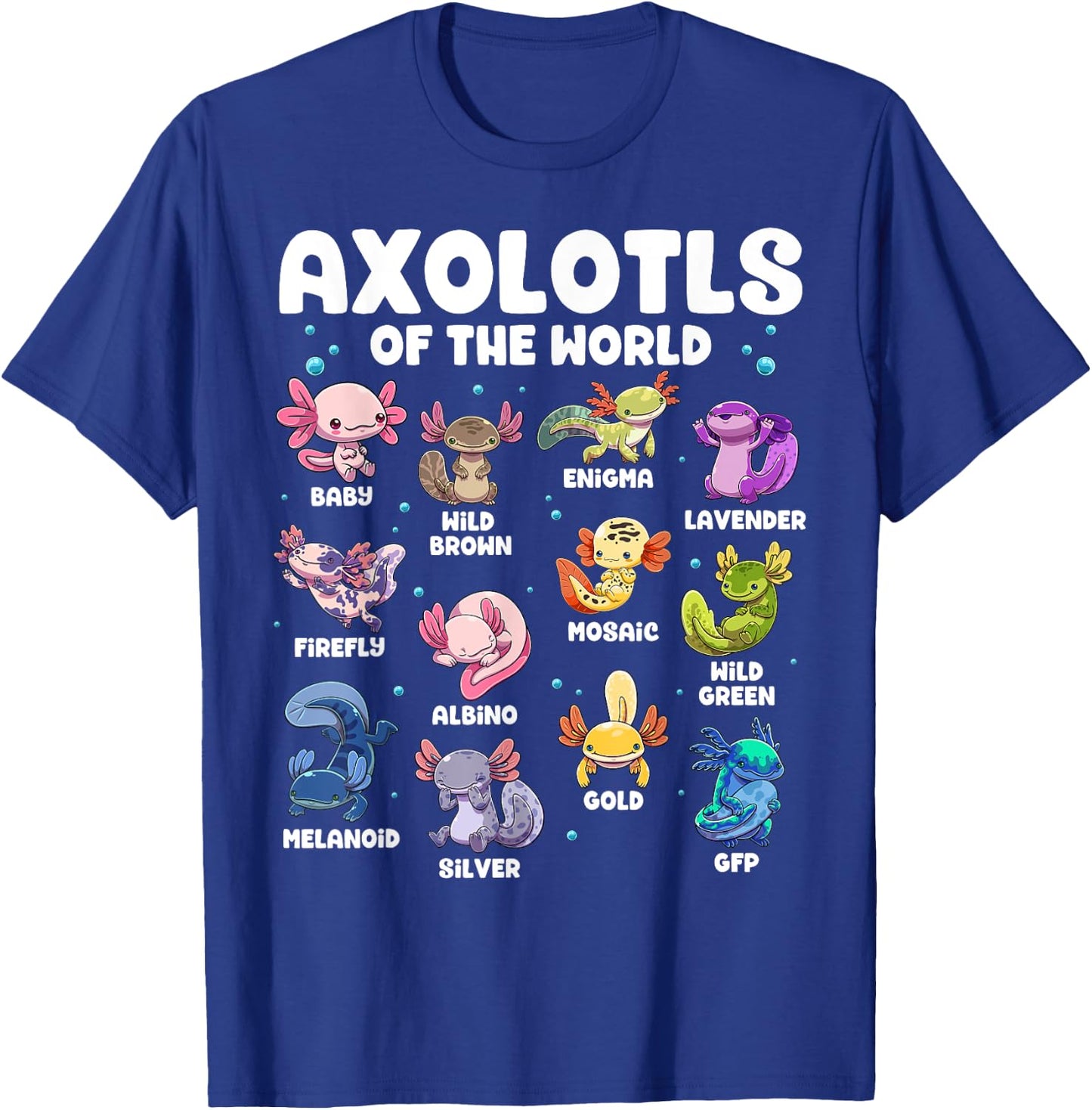 Axolotl Shirt Kawaii Axolotls Of The World Types Of Axolotls T-Shirt - T-Shirt | Royal