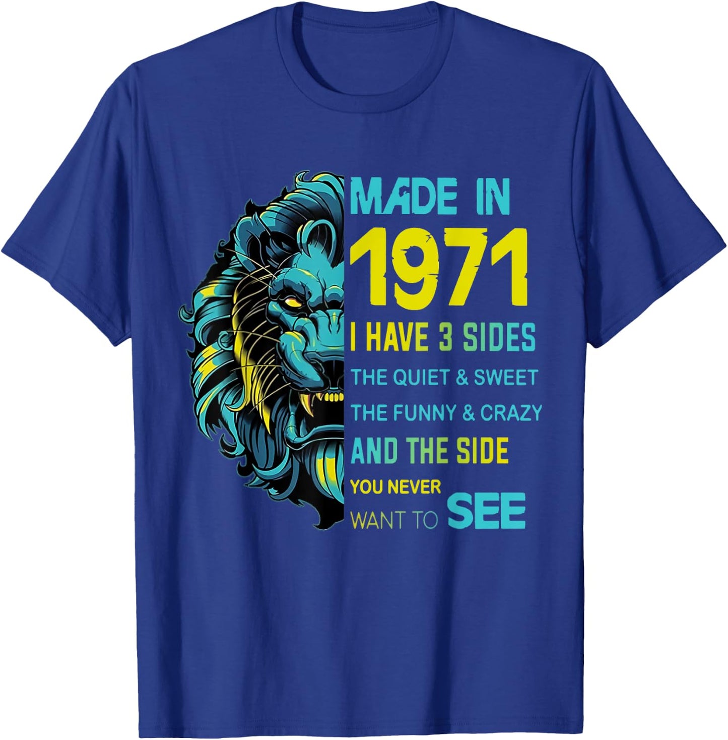 Made In 1971 I Have 3 Sides Lion Leo Birthday T-Shirt - T-Shirt | Royal