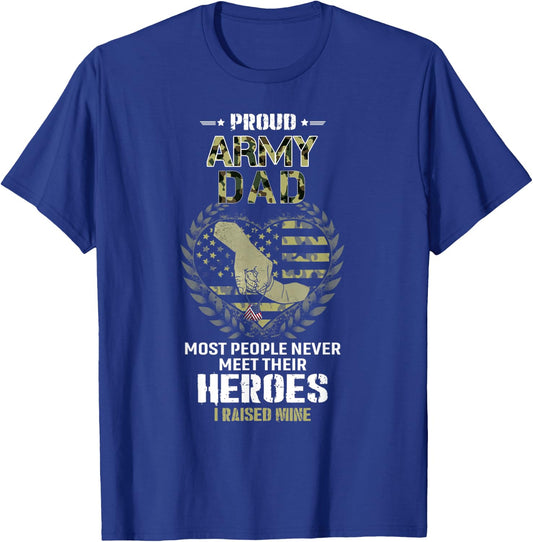 Proud Army Dad I Raised My Heroes Camouflage Graphics Army T-Shirt - T-Shirt | Royal