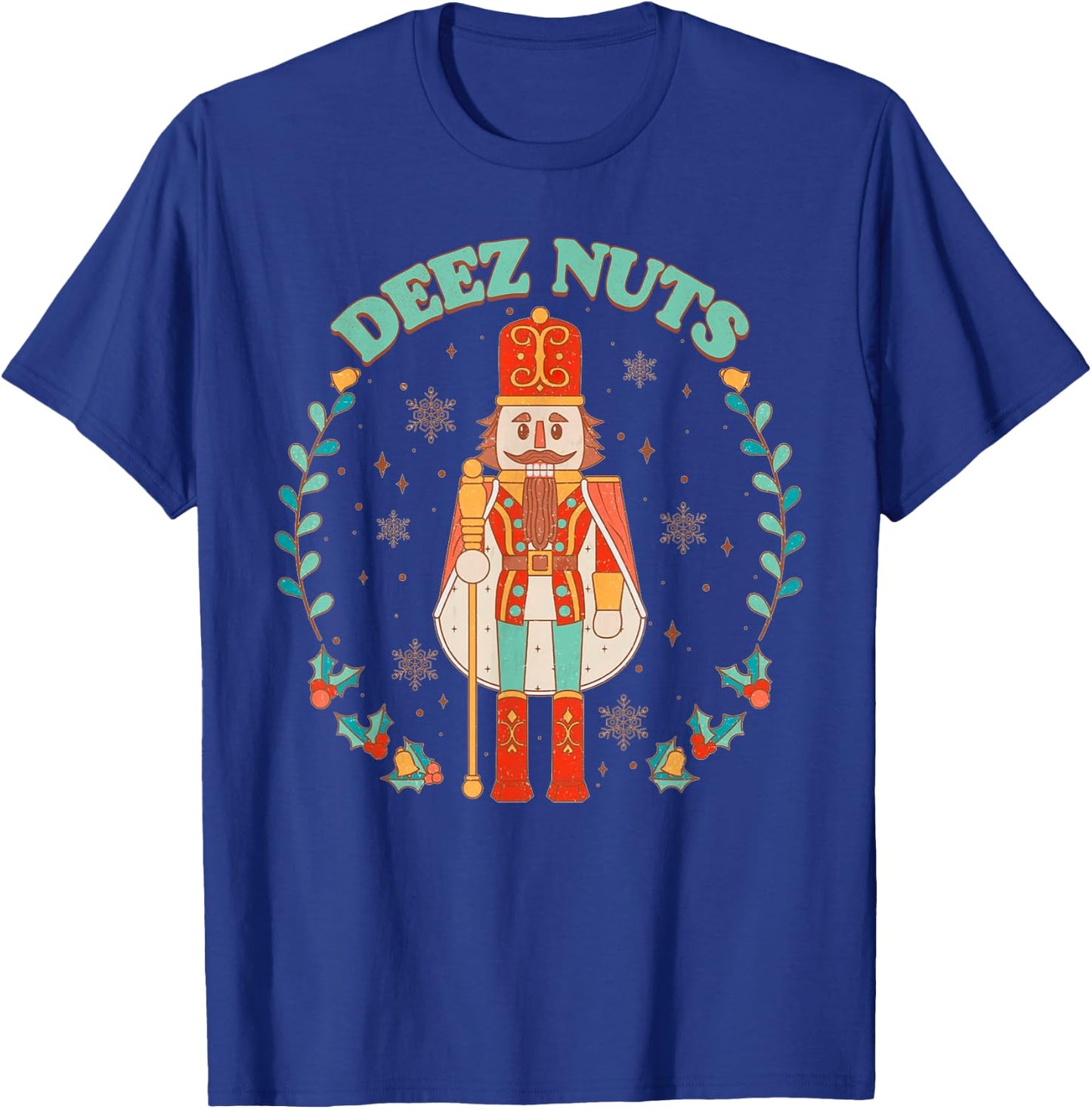 Deez Nuts Funny Christmas Nutcracker Retro Vintage Xmas Gift T-Shirt - T-Shirt | Royal