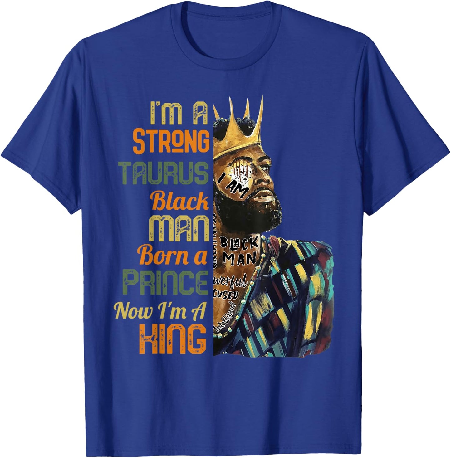 I'm A Taurus Black Man April May Birthday Zodiac King T-Shirt - T-Shirt | Royal