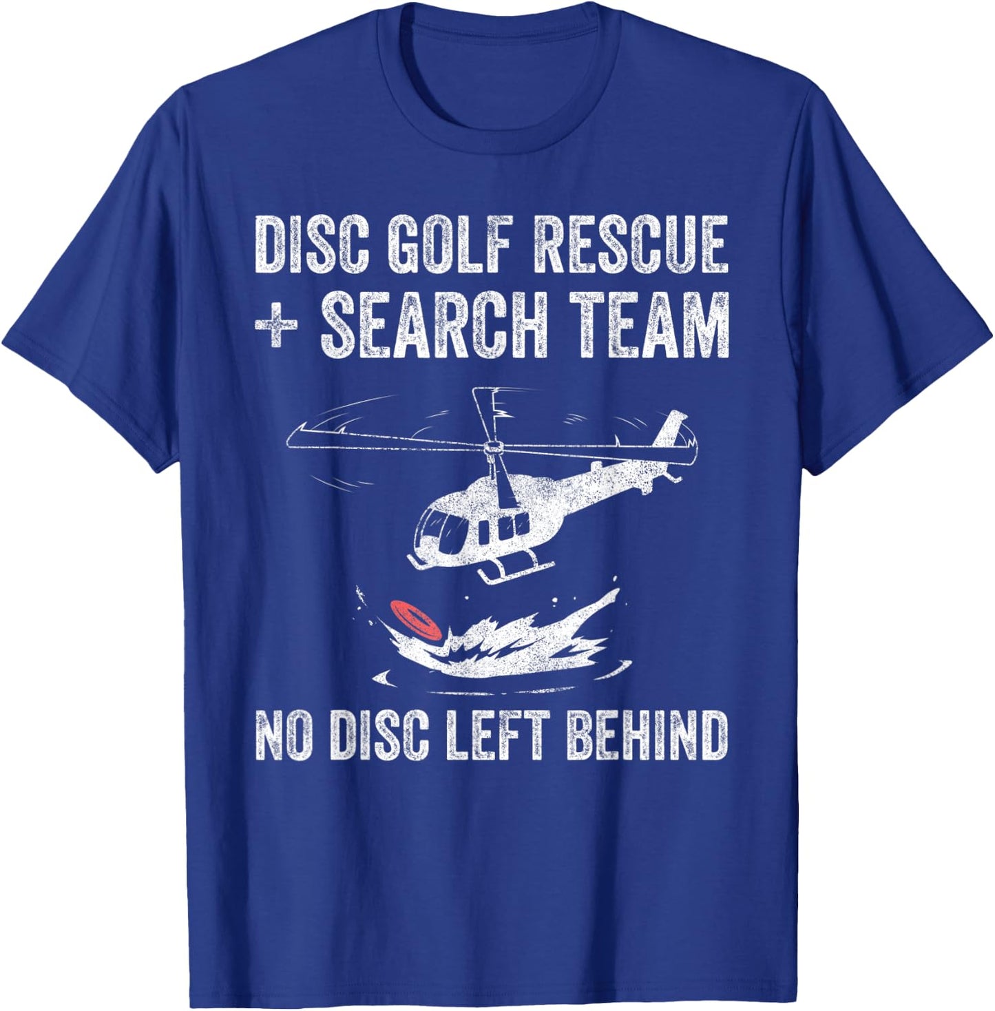 Disc Gold Rescue + Search Team No Disc Left Beind T-Shirt - T-Shirt | Royal