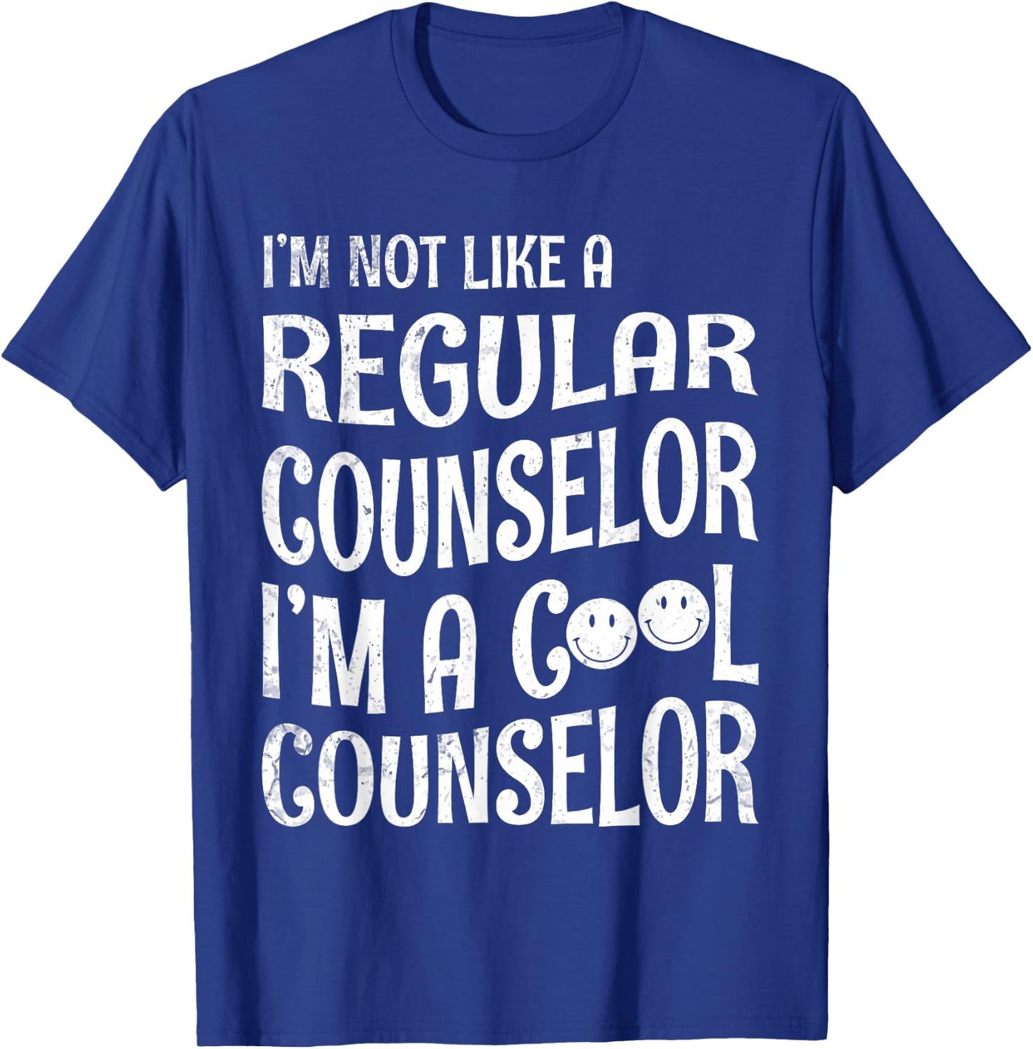 Happy I'm Not Like A Regular Counselor I'm A Cool Counselor T-Shirt - T-Shirt | Royal