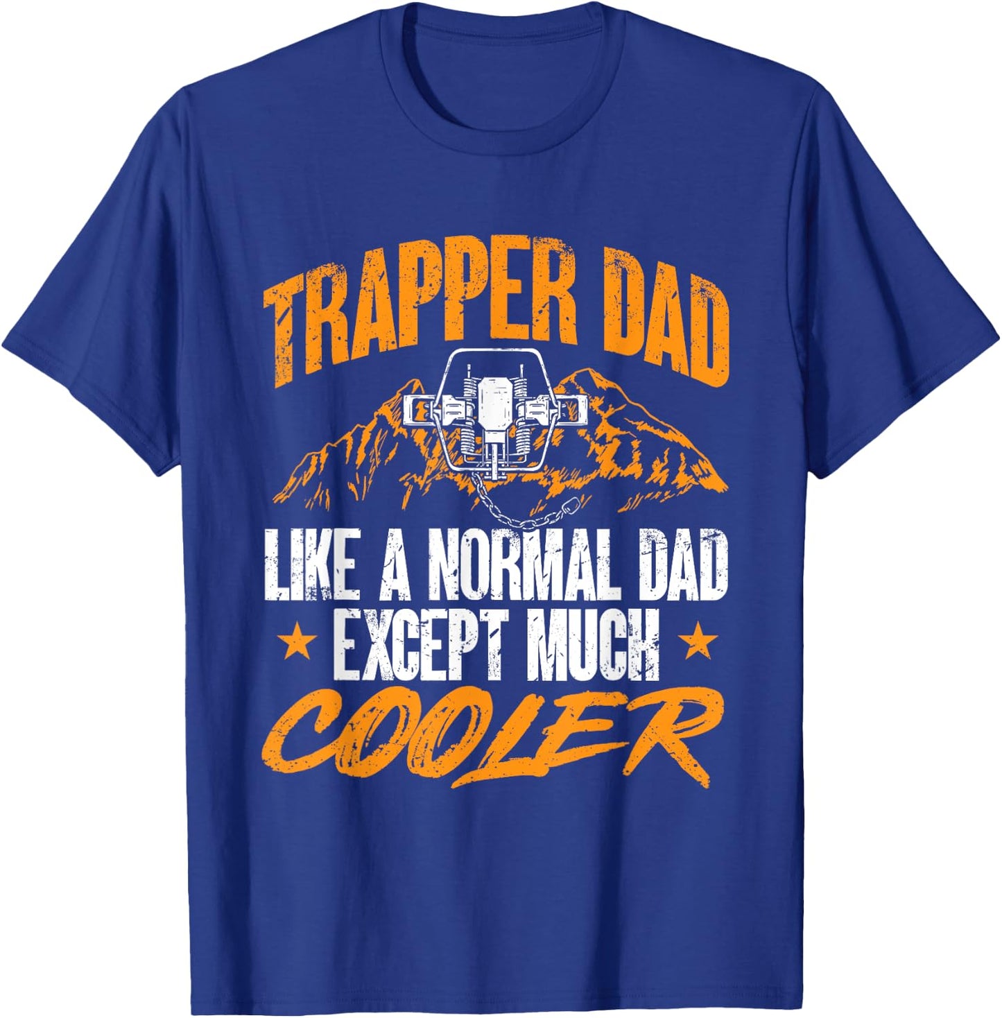 Trapping Trap Hunting Trapper Dad T-Shirt - T-Shirt | Royal