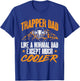 Trapping Trap Hunting Trapper Dad T-Shirt - T-Shirt | Royal