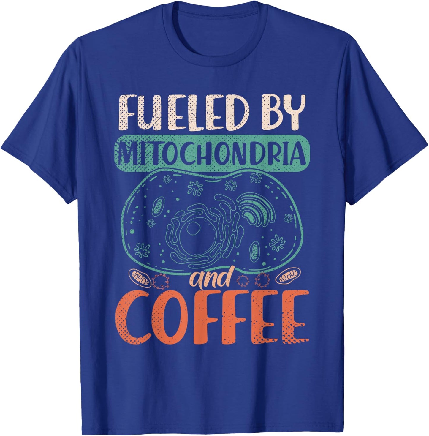 Caffeinated Biologist Nerd Mitochondria Coffee Biology T-Shirt - T-Shirt | Royal