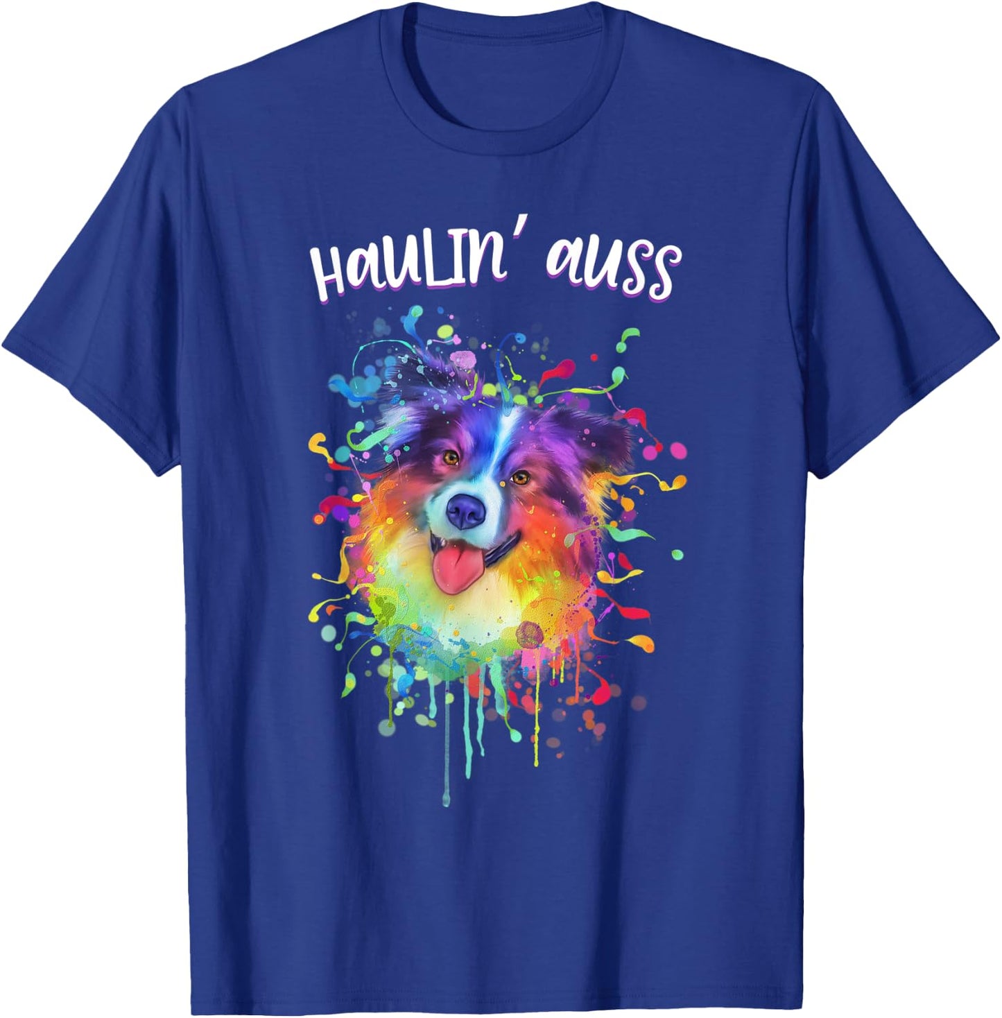 Haulin Auss Australian Shepherd Animal Pun Aussie T-Shirt - T-Shirt | Royal