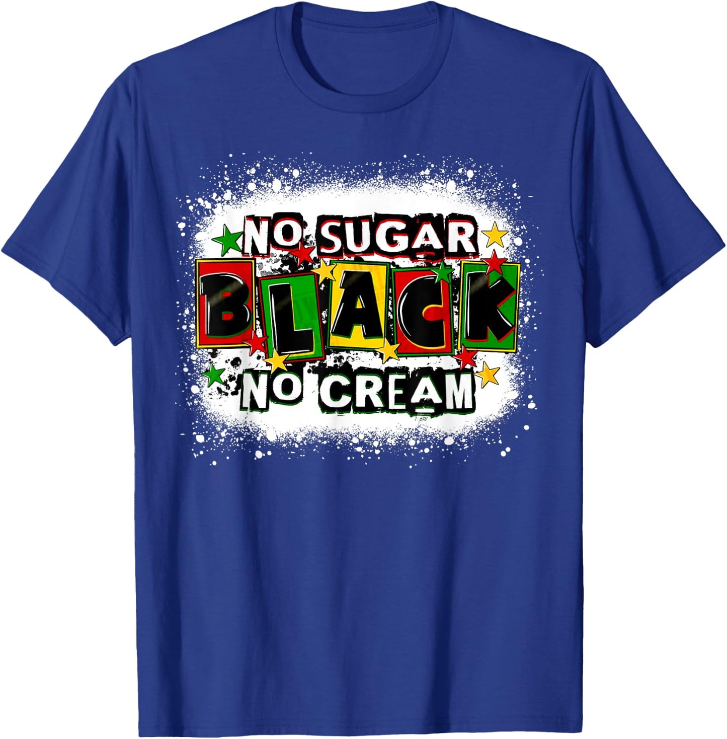 Black Queen No Cream No Sugar History Month Juneteenth T-Shirt - T-Shirt | Royal