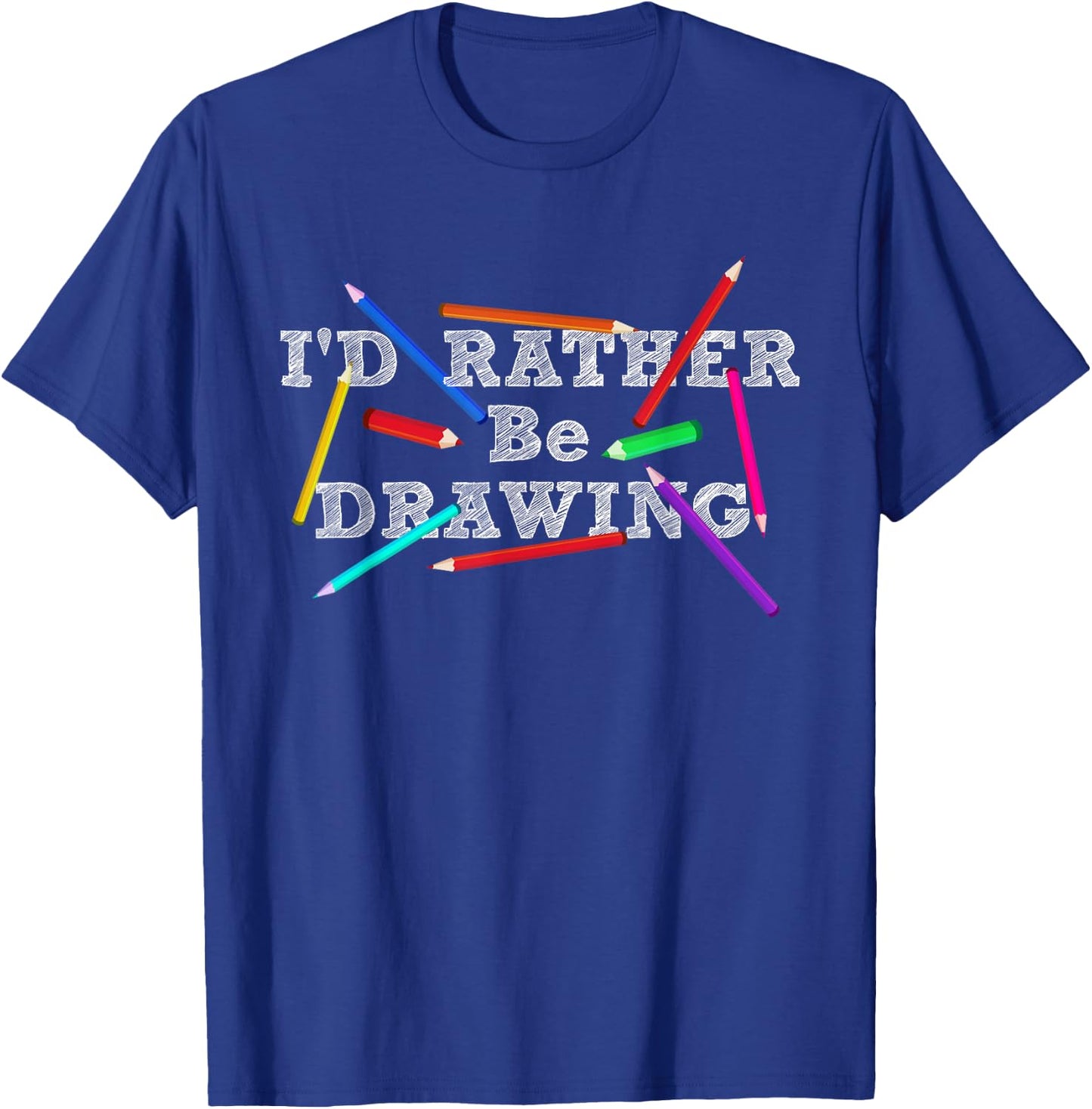 I'd Rather Be Drawing - Artist Art Teacher Sketching Lover Women Girls Kids T-Shirt - T-Shirt | Royal