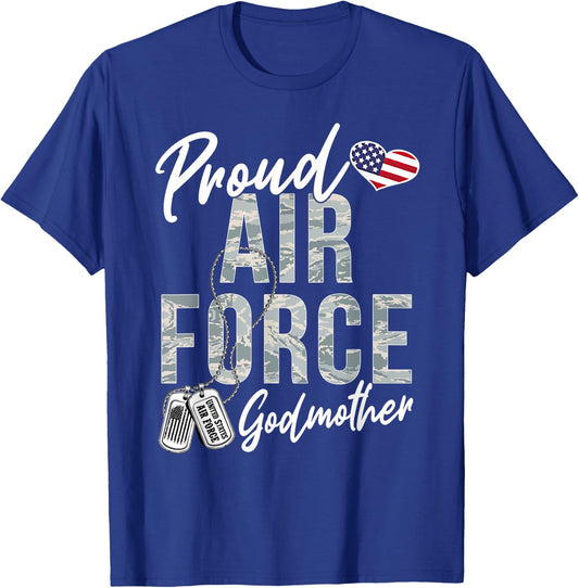 Proud Air Force Godmother US Air Force Graduation Godmother T-Shirt - T-Shirt | Royal