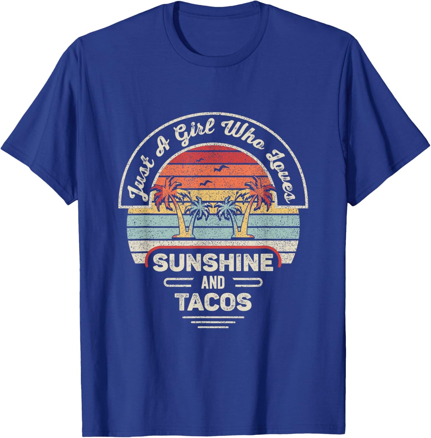 Vintage Retro Just A Girl Who Loves Sunshine And Tacos Taco T-Shirt - T-Shirt | Royal