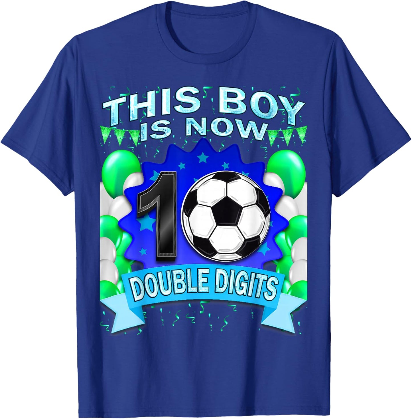 This Boy Now 10 Double Digits Soccer 10 Years Old Birthday T-Shirt - T-Shirt | Royal