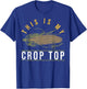 This Is My Crop Top Farming Quotes Corn Lovers T-Shirt - T-Shirt | Royal
