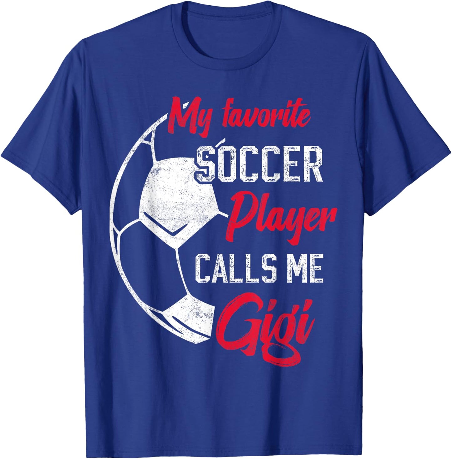 my favorite Soccer player calls me gigi funny grandma T-Shirt - T-Shirt | Royal