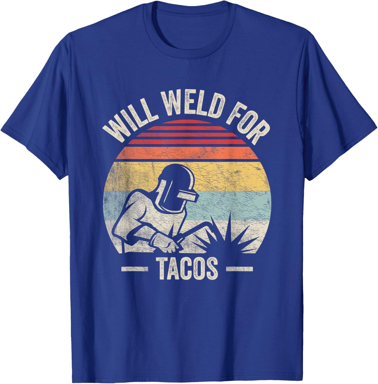Retro Vintage Will Weld For Tacos Funny Welder T-Shirt - T-Shirt | Royal