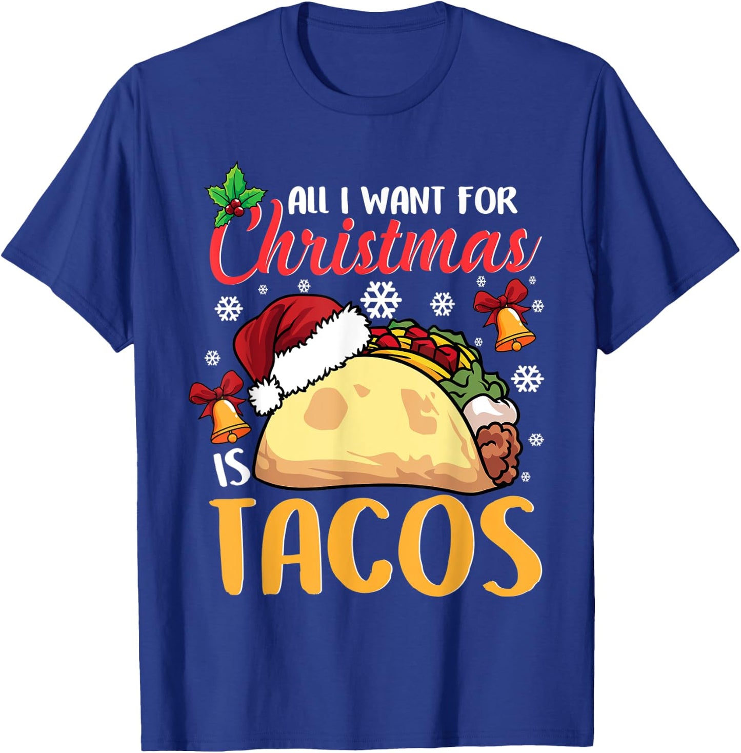 All I Want For Christmas Is Tacos Funny Xmas Pajama T-Shirt - T-Shirt | Royal