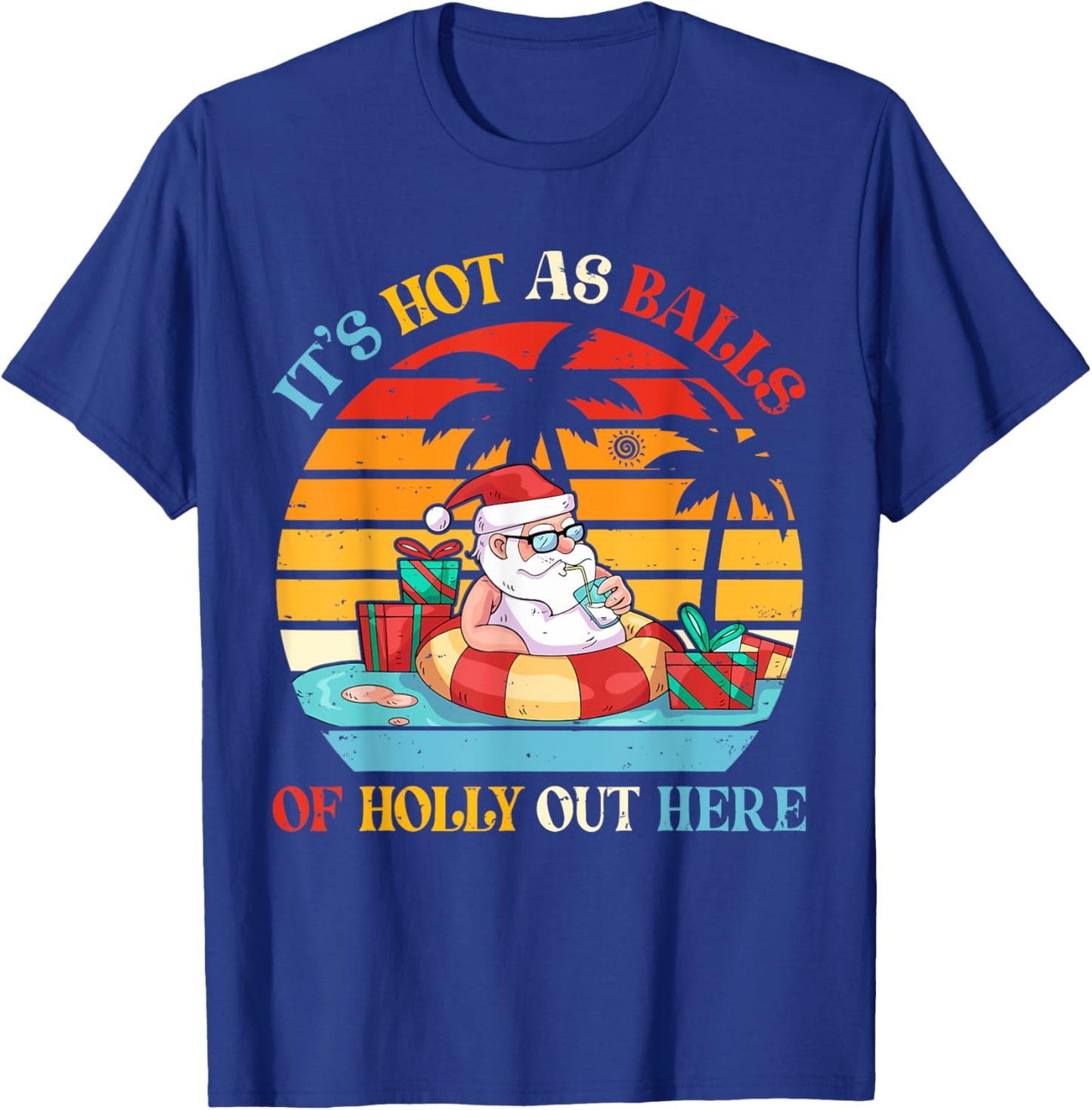 Vintage Retro It's Hot As Balls Of Holly Out Here Cute Santa T-Shirt - T-Shirt | Royal