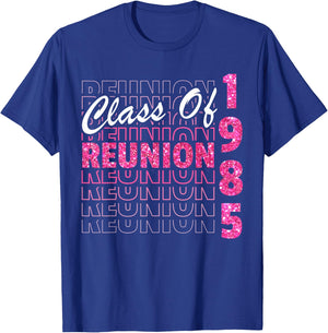 Class Of 1985 Reunion, 85 Graduation Reunion 1985 T-Shirt - T-Shirt | Royal