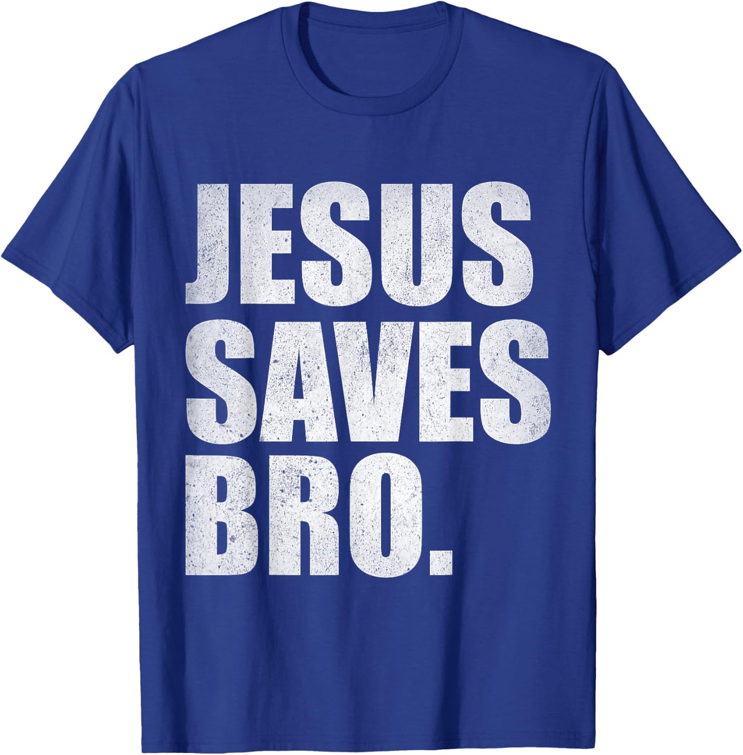 Jesus Saves Bro - Vintage Funny Christian Religion T-Shirt - T-Shirt | Royal