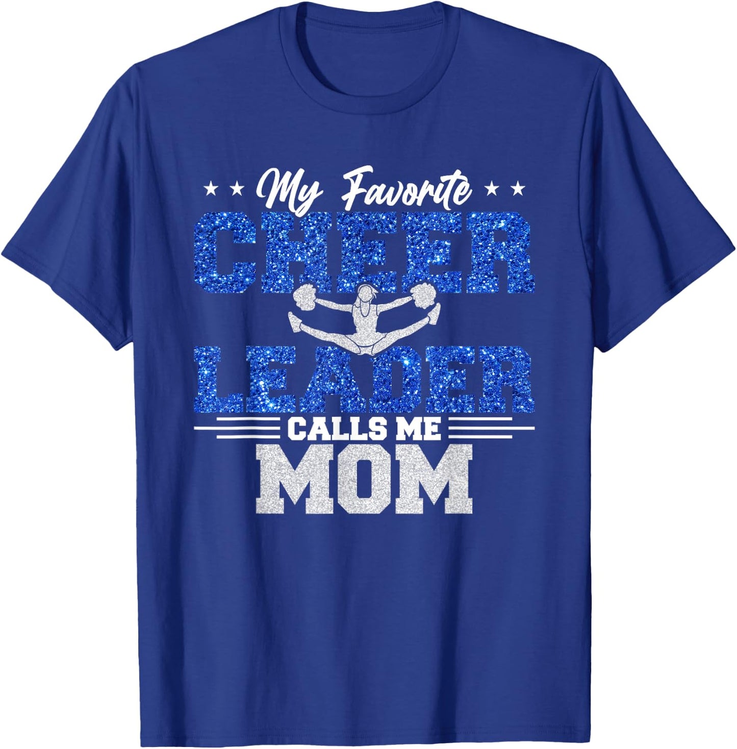 My Favorite Cheerleader Calls Me Mom Cheer Mom T-Shirt - T-Shirt | Royal