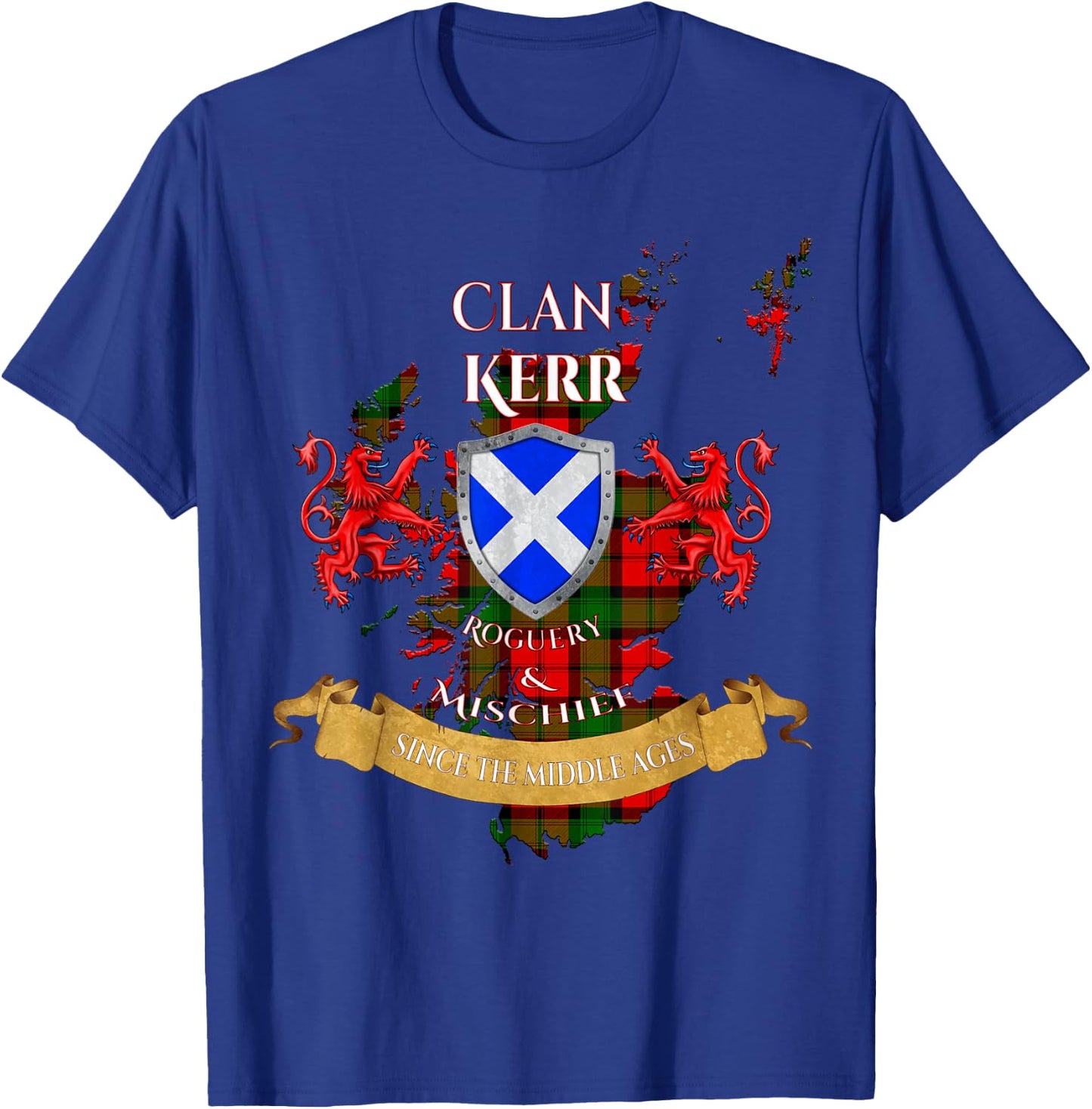Kerr Scottish Family Clan Middle Ages Mischief T-Shirt - T-Shirt | Royal
