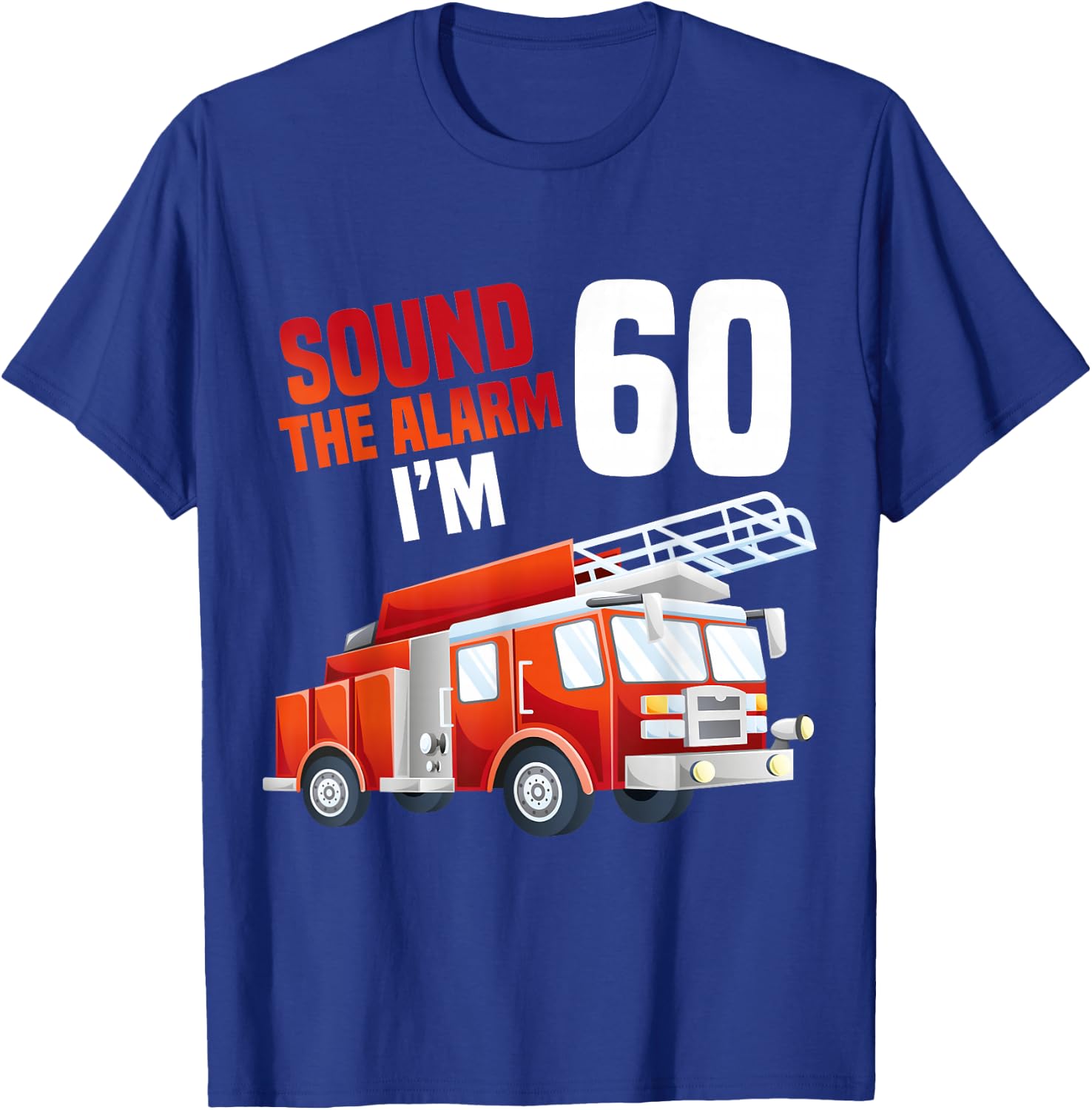 Fire Truck 60th Birthday Firefighter Theme 60 Year Old T-Shirt - T-Shirt | Royal