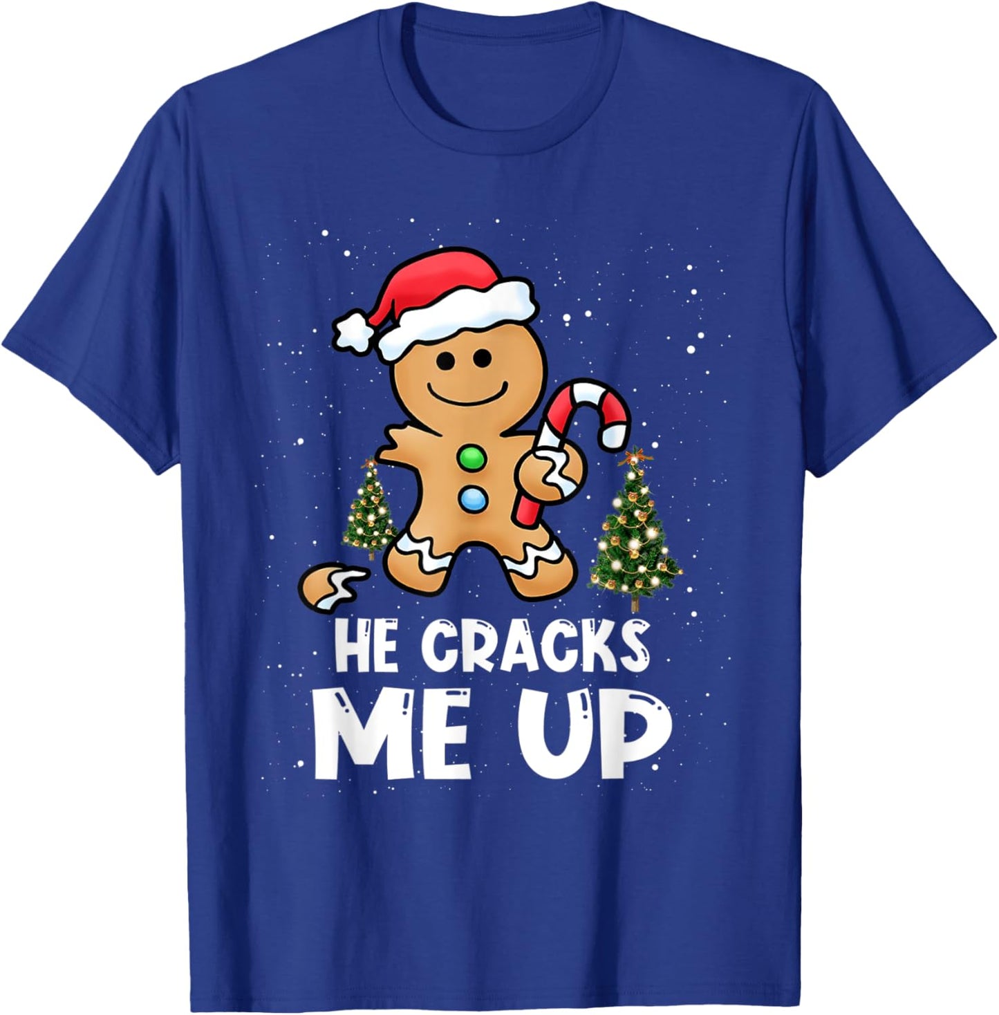 She's So Sweet He Cracks Me Up Christmas Gingerbread Couple T-Shirt - T-Shirt | Royal