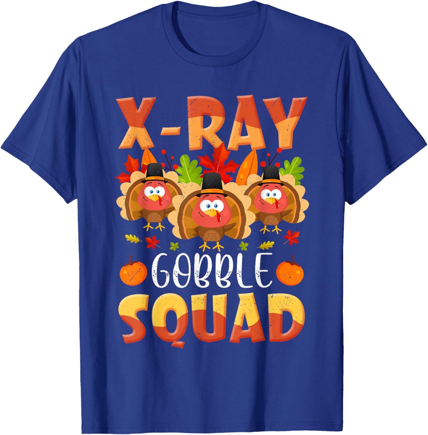 X-ray Tech Gobble Squad Turkey Technician Match Thanksgiving T-Shirt - T-Shirt | Royal