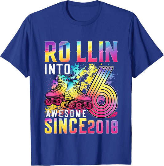 Roller Skating 6th Birthday Girl Rollin Into 6 Awesome 2018 T-Shirt - T-Shirt | Royal