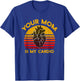 Your Mom Is My Cardio Gym, Muscular, Working Out, Fitness T-Shirt - T-Shirt | Royal