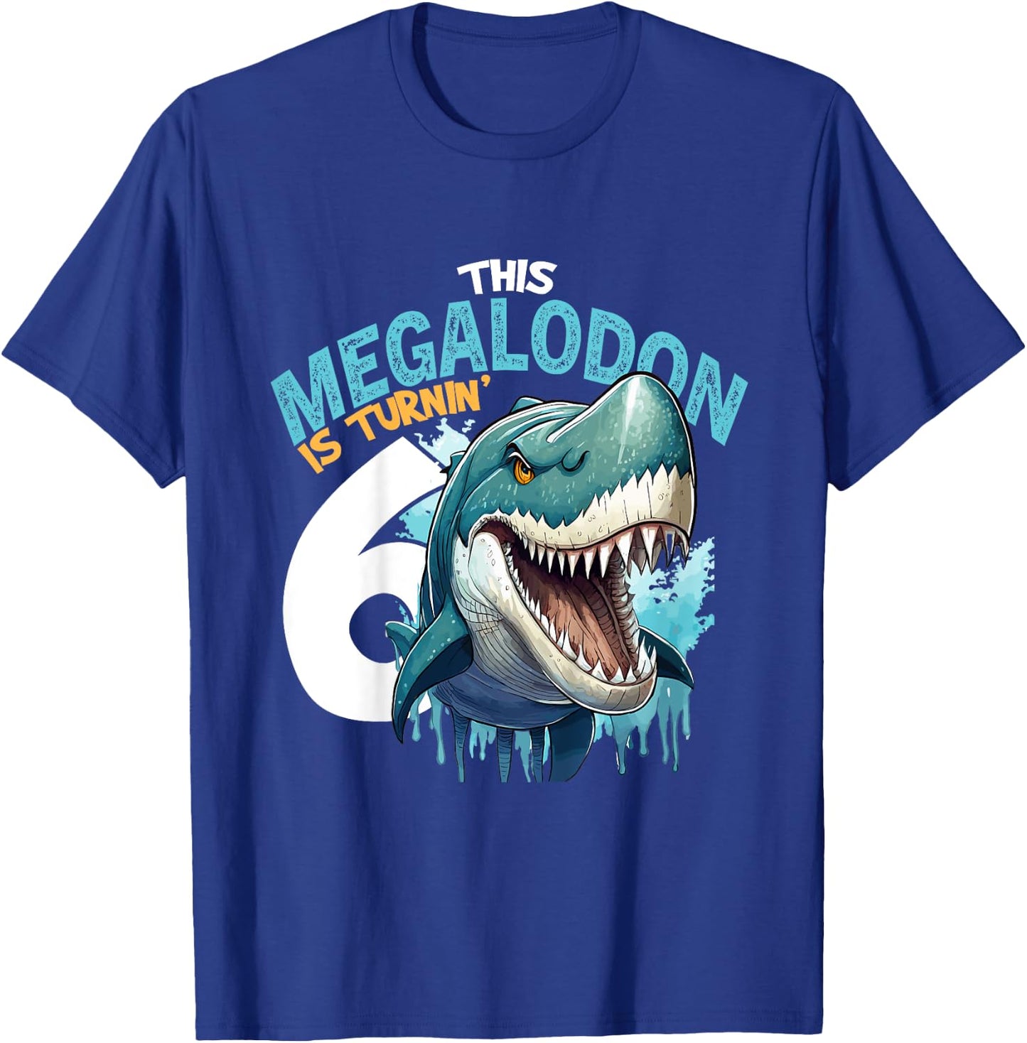 Turning 6 Years Old Birthday Boy Megalodon 6th Bday Girl T-Shirt - T-Shirt | Royal