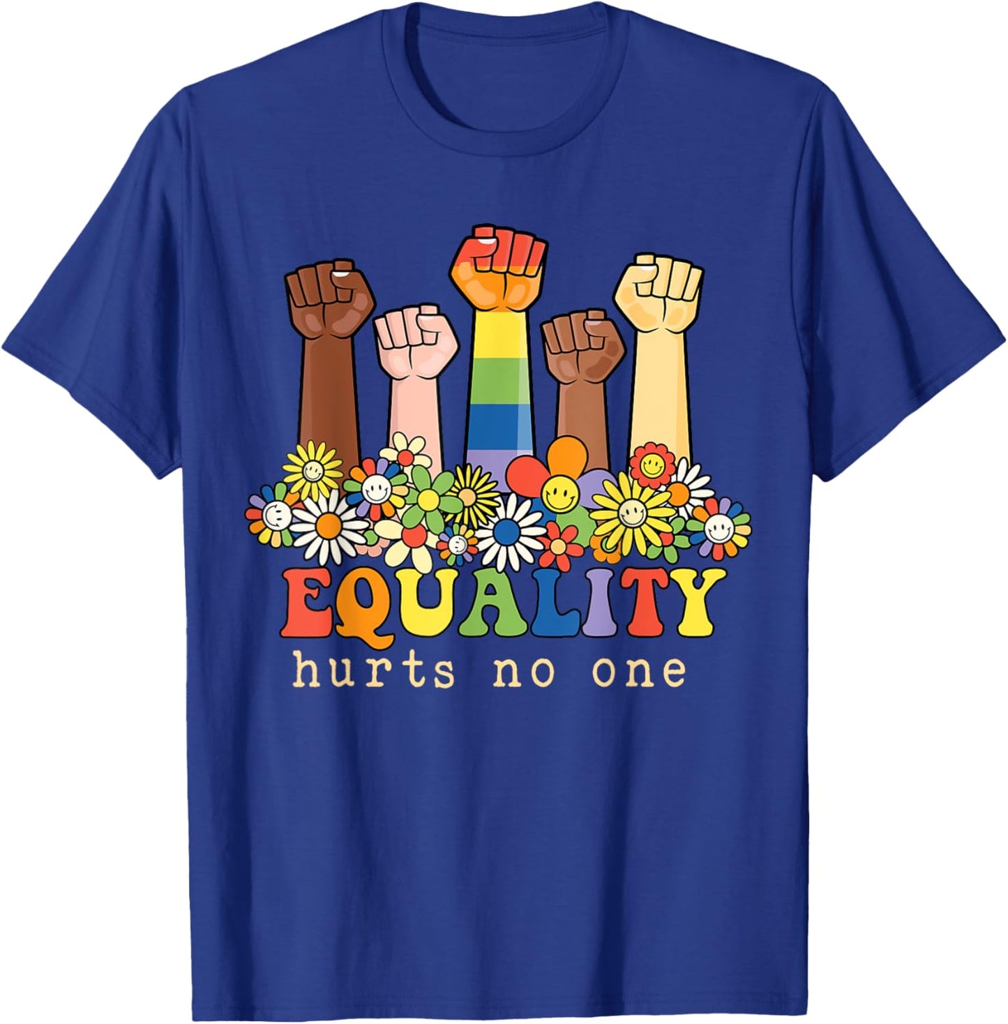 Equality Hurts No One Gay Pride Black Rights Social Justice T-Shirt - T-Shirt | Royal