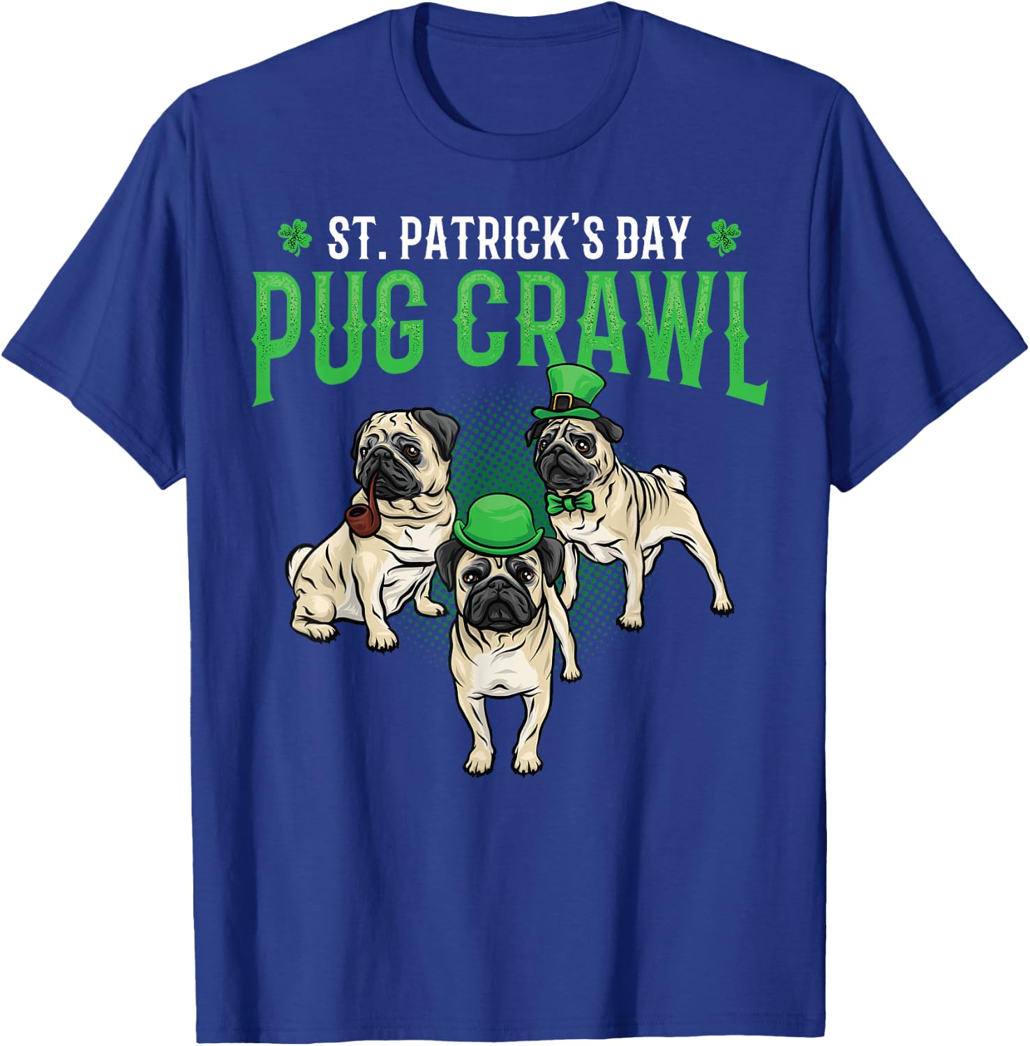 St. Patricks Day Parade of Pug Crawl Dog Lover Cute Green Men Women Kids T-Shirt - T-Shirt | Royal
