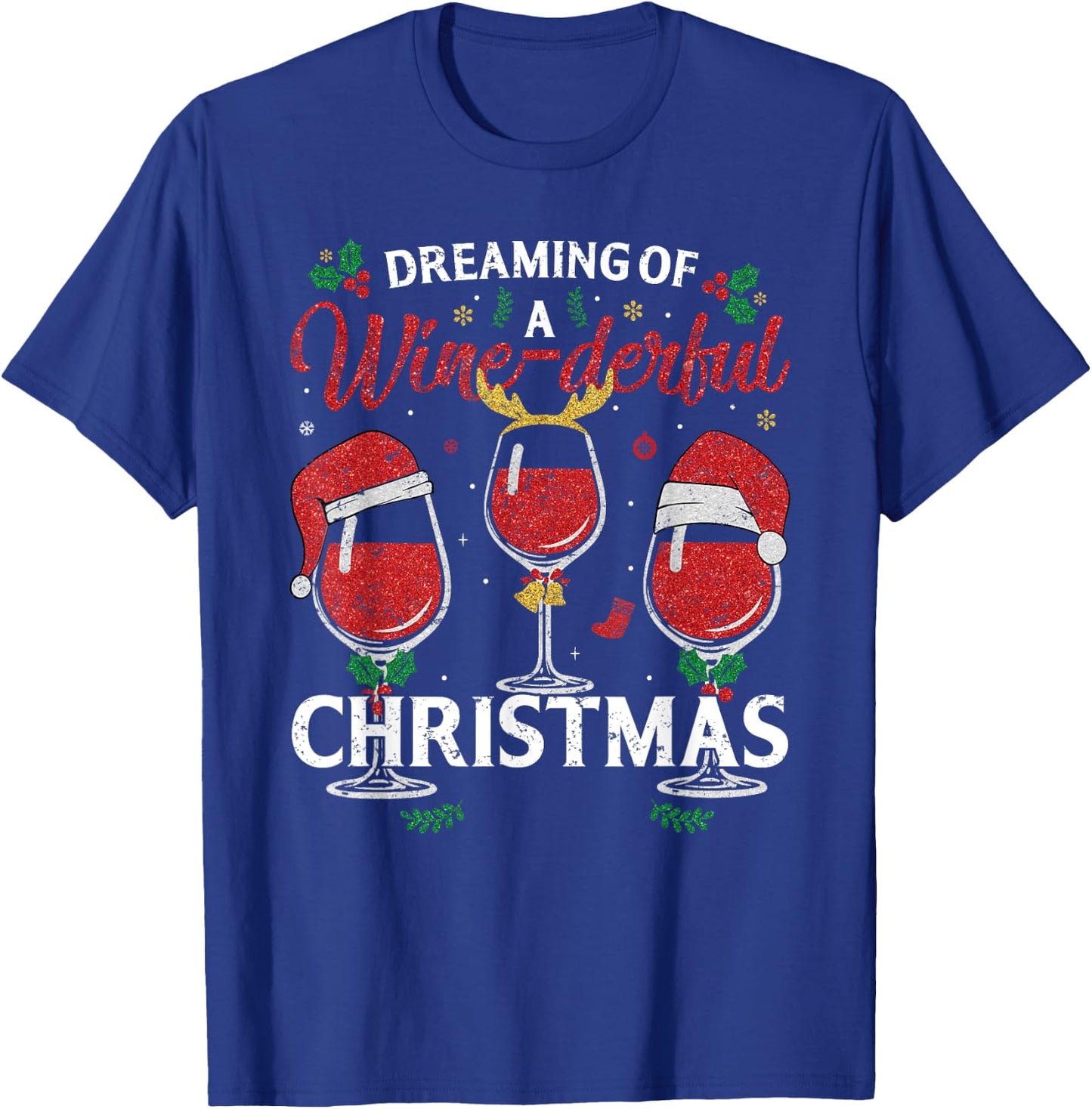 Dreaming of a Wine-derful Christmas Funny Holiday Wine Xmas T-Shirt - T-Shirt | Royal