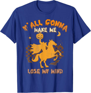 Y'all Gonna Make Me Lose My Mind, Witch Riding Horse T-Shirt - T-Shirt | Royal