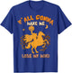 Y'all Gonna Make Me Lose My Mind, Witch Riding Horse T-Shirt - T-Shirt | Royal