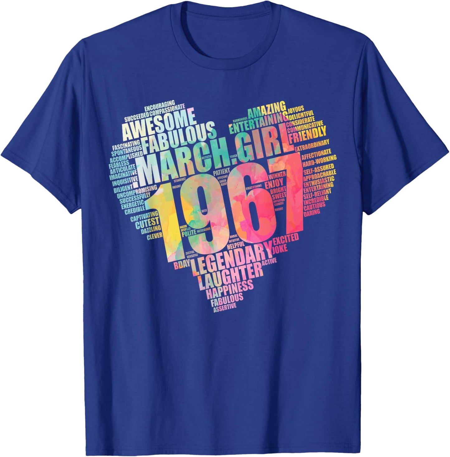 MARCH GIRL 1967 Awesome Fabulous Big Heart 55th Birthday T-Shirt - T-Shirt | Royal