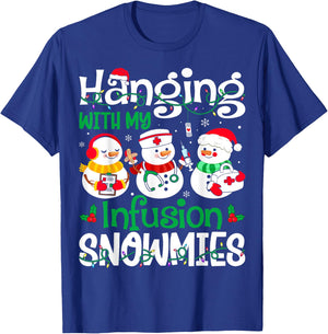 Hanging With My Infusion Nurse Snowmies Christmas Nursing T-Shirt - T-Shirt | Royal