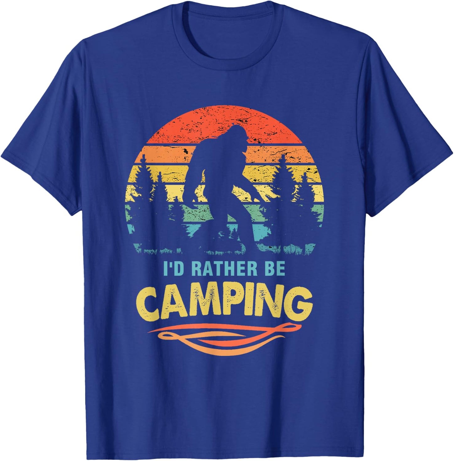 Bigfoot, Funny I'd Rather Be Camping T-Shirt - T-Shirt | Royal