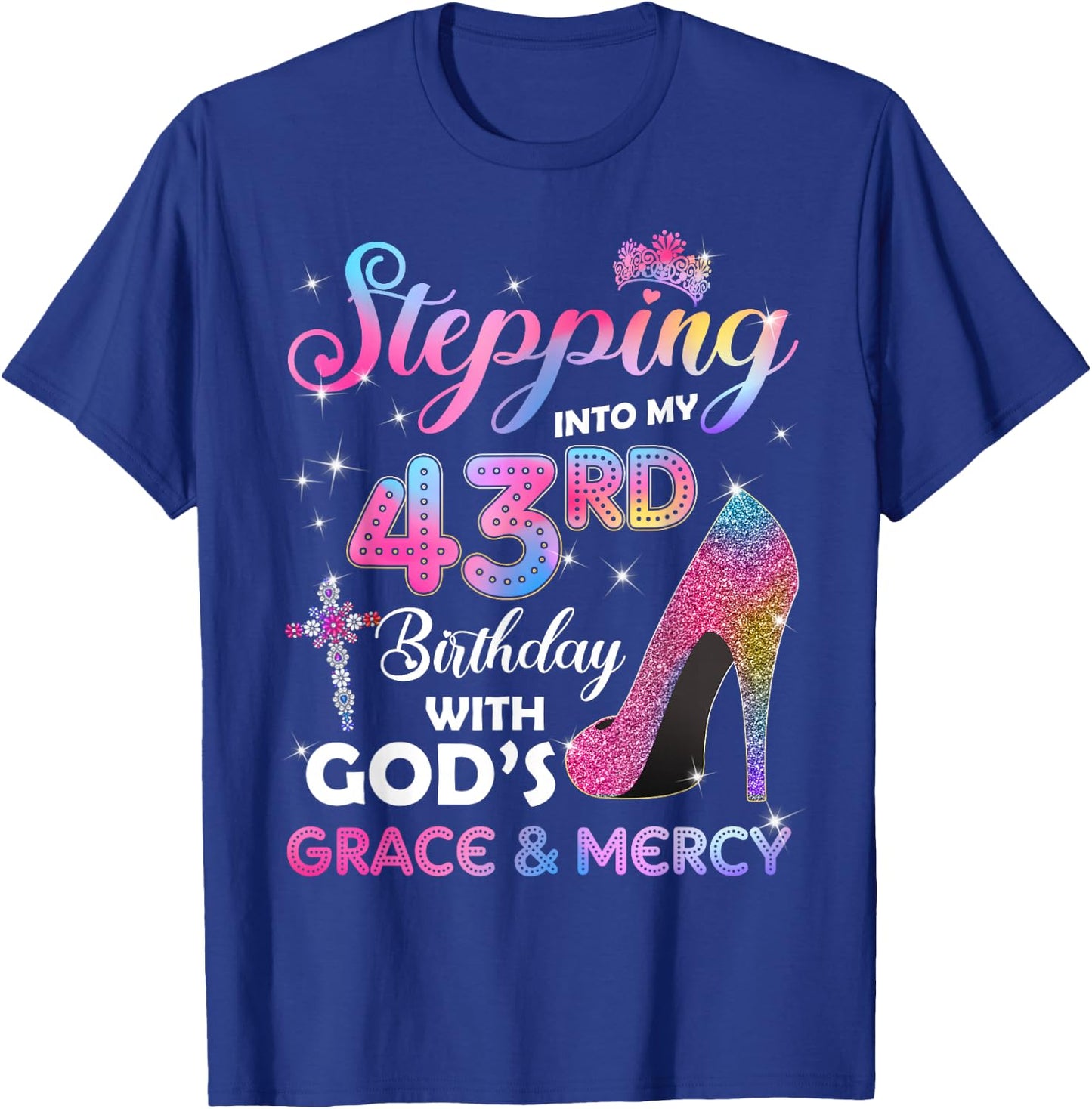 Stepping Into My 43rd Birthday Gift Women 43 Years Old Pumps T-Shirt - T-Shirt | Royal