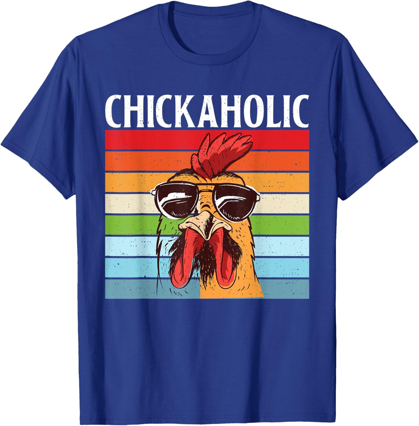 Chickaholic Hen Chicken Lover T-Shirt - T-Shirt | Royal