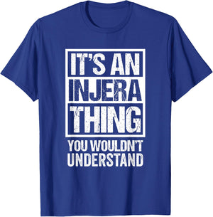 It's An Injera Thing You Wouldn't Understand Ethiopia T-Shirt - T-Shirt | Royal