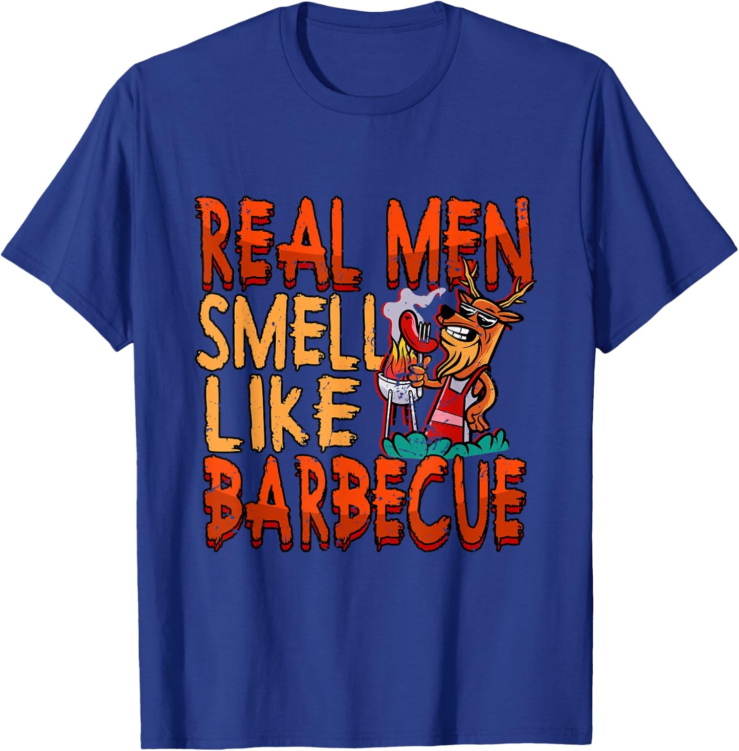 Barbecue Grill Real Men Smell Like BBQ T-Shirt - T-Shirt | Royal