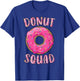 Donut Squad Matching Donut Party Pink Doughnut Sprinkles T-Shirt - T-Shirt | Royal