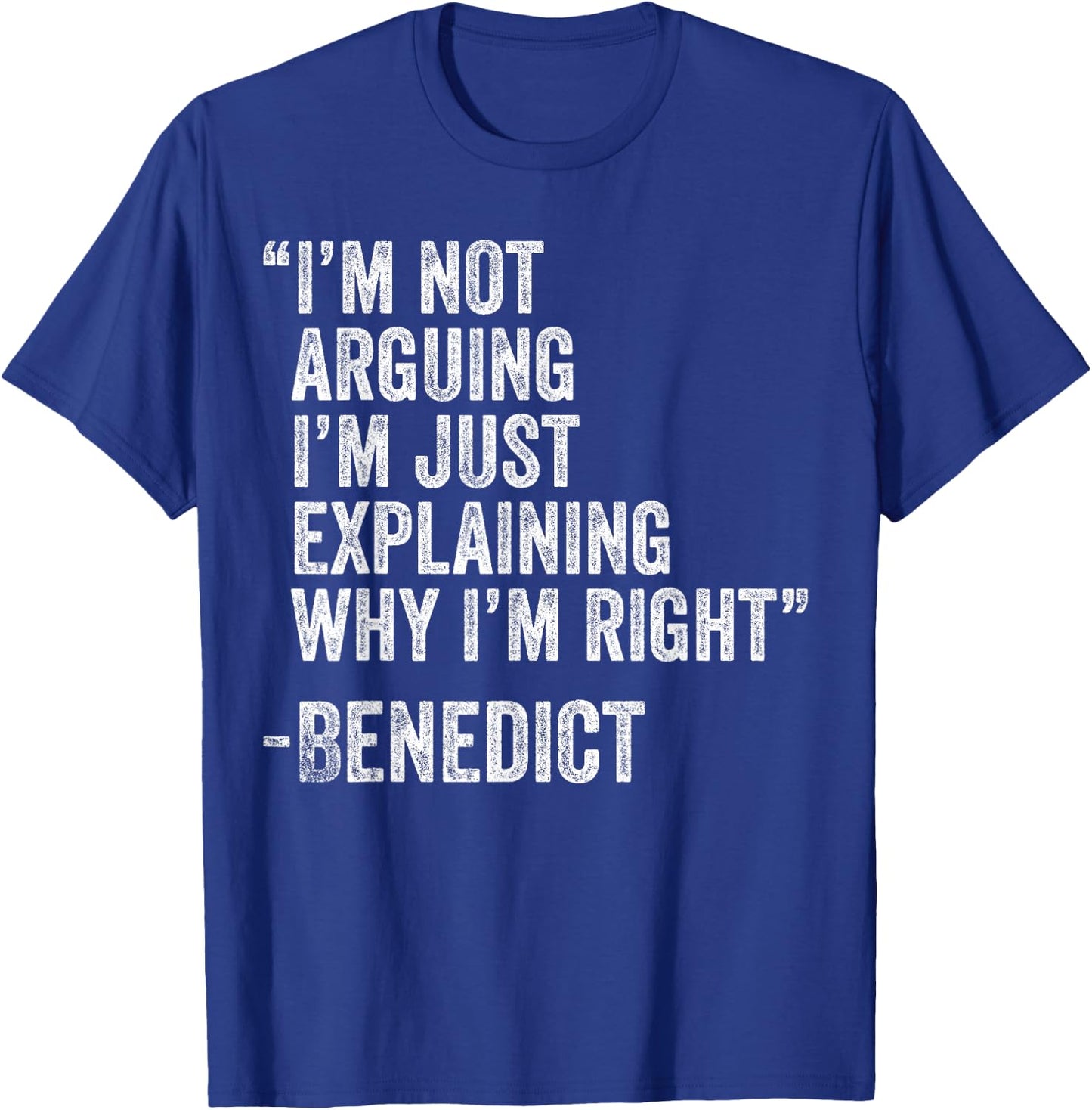 Benedict Quote Funny Birthday Custom Name Idea Engineer T-Shirt - T-Shirt | Royal
