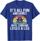 Its all Fun and Games until someone loses a Leg Pirate T-Shirt - T-Shirt | Royal